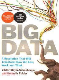 Big Data : A Revolution That Will Transform How We Live, Work and Think - Thryft