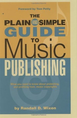 The Plain and Simple Guide to Music Publishing