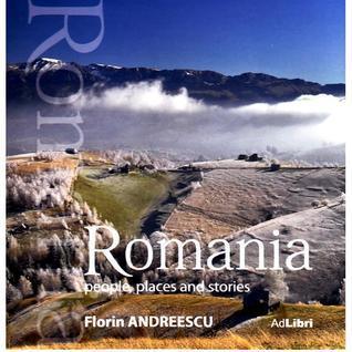 Romania. People, places and stories (format mic) - Florin Andreescu