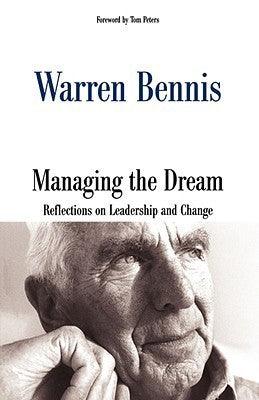 Managing the Dream: Reflections on Leadership and Change