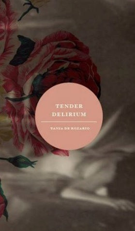 Tender Delirium