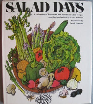 Salad Days: A Collection Of European And American Salad Recipes