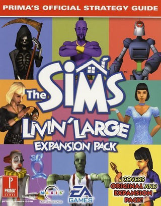 The Sims, Livin' Large - Expansion Pack : Prima's Official Strategy Guide