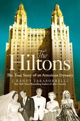 The Hiltons - The True Story Of An American Dynasty - Thryft