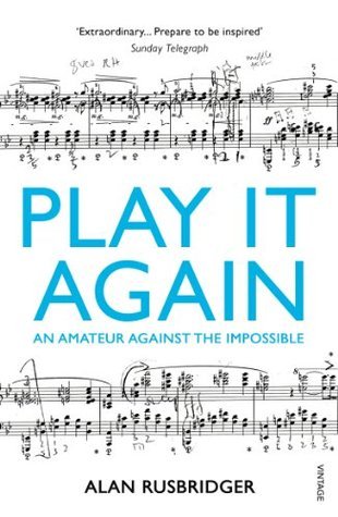 Play It Again : An Amateur Against The Impossible