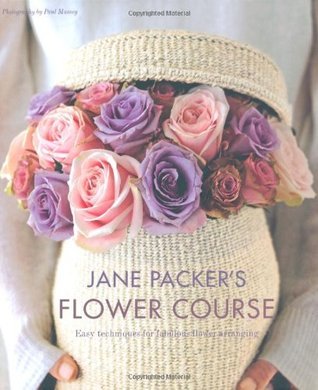 Jane Packer's Flower Course