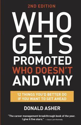 Who Gets Promoted, Who Doesn't, And Why, Second Edition