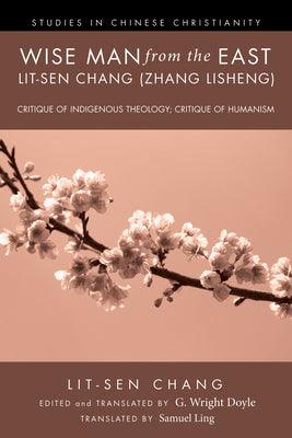 Wise Man from the East : Lit-Sen Chang (Zhang Lisheng) - Thryft