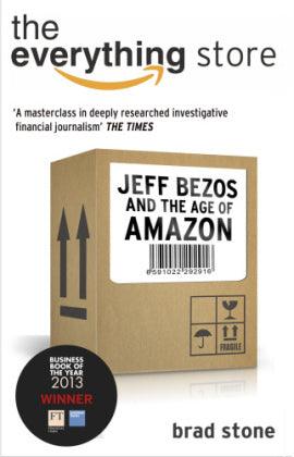 The Everything Store: Jeff Bezos and the Age of Amazon - Thryft