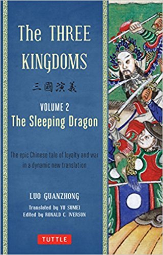 The Three Kingdoms, Volume 2: The Sleeping Dragon - The Epic Chinese Tale of Loyalty and War in a Dynamic New Translation