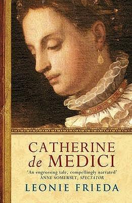 Catherine de Medici : A Biography - Thryft