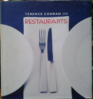 Terence Conran on Restaurants