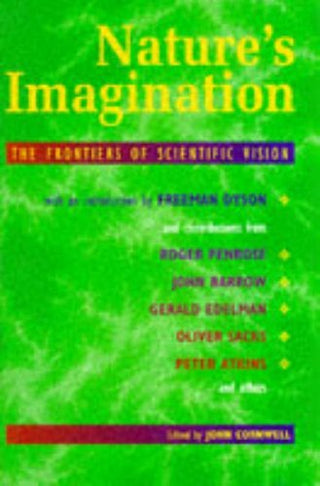 Nature's Imagination					The Frontiers of Scientific Vision