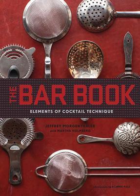 The Bar Book: Elements of Cocktail Technique - Thryft