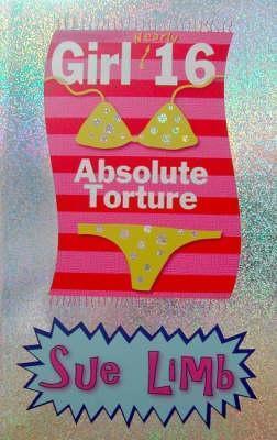 Girl (Nearly) 16 : Absolute Torture - Thryft