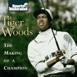 Tiger Woods : The Making of a Champion - Thryft