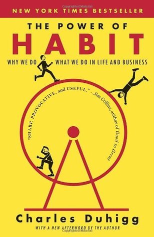 The Power of Habit: Why We Do What We Do in Life and Business