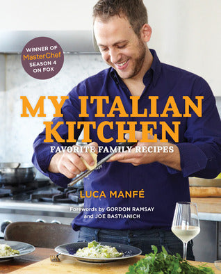 My Italian Kitchen : Favorite Family Recipes