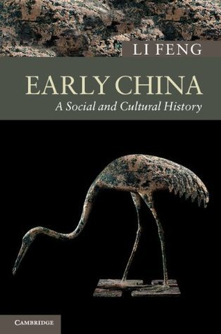 Early China: A Social and Cultural History - New Approaches to Asian History