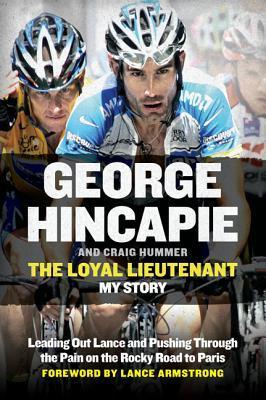 The Loyal Lieutenant : Leading Out Lance and Pushing Through the Pain on the Rocky Road to Paris