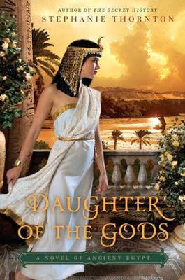 Daughter of the Gods : A Novel of Ancient Egypt