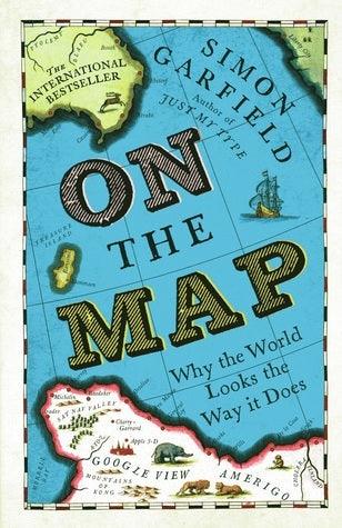 On The Map : Why the world looks the way it does - Thryft