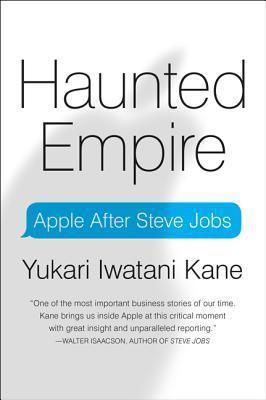 Haunted Empire : Apple After Steve Jobs