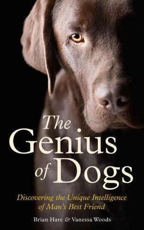 The Genius of Dogs : Discovering the Unique Intelligence of Man's Best Friend - Thryft