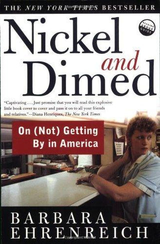 Nickel and Dimed: On Getting By in America