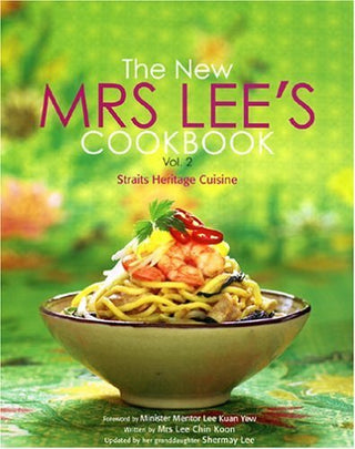 The New Mrs Lee's Cookbook: Straits Heritage Cuisine