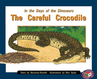 PM Orange: In the Days of the Dinosaurs: The Careful Crocodile