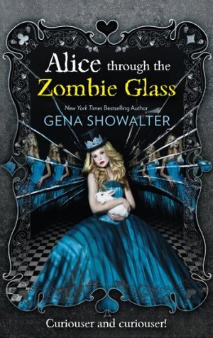 Alice Through the Zombie Glass - The White Rabbit Chronicles