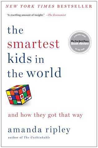 The Smartest Kids in the World : And How They Got That Way - Thryft