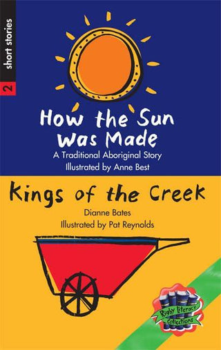 Rigby Literacy Collections Level 3 Phase 1 : How the Sun was Made/Kings of the Creek - Thryft