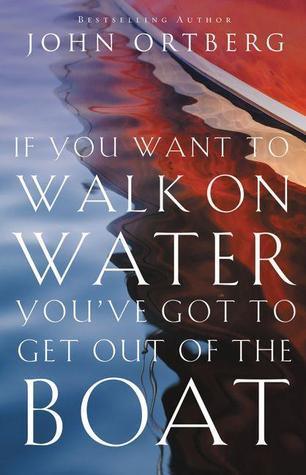 If You Want to Walk on Water, You've Got to Get Out of the Boat - Thryft