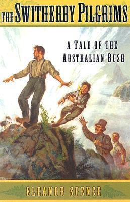 The Switherby Pilgrims - A Tale Of The Australian Bush - Thryft