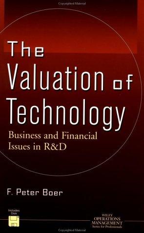 The Valuation of Technology : Business and Financial Issues in R&D - Thryft