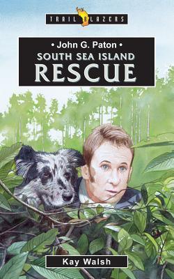 John G. Paton : South Sea Island Rescue - Thryft