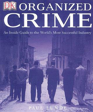 Organized Crime - An Inside Guide To The World's Most Successful Industry - Thryft