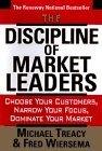 The Discipline of Market Leaders: Choose Your Customers, Narrow Your Focus, Dominate Your Market - Thryft