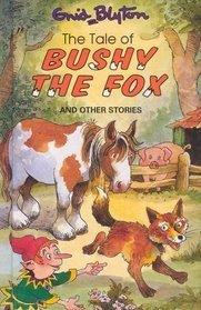 The Tale of Bushy the Fox - Thryft