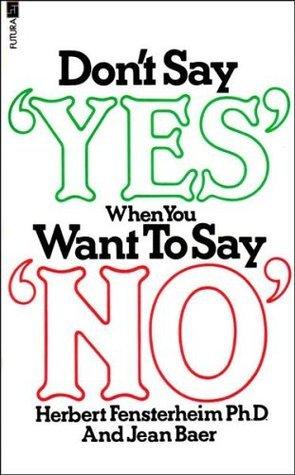 Don't Say Yes When You Want to Say No - Thryft
