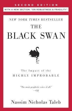 The Black Swan: Second Edition : The Impact of the Highly Improbable: With a new section: "On Robustness and Fragility" - Thryft