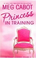Princess Diaries, Volume VI : Princess in Training (International Edition)