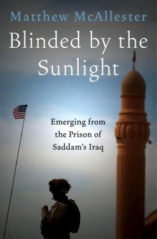 Blinded by the Sunlight : Emerging from the Prison of Saddam's Iraq