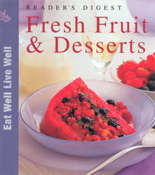 Reader's Digest Fresh Fruit & Desserts