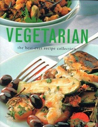Vegetarian - The Best-Ever Recipe Collection