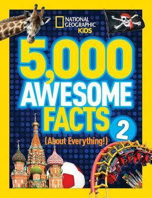 5,000 Awesome Facts (About Everything!) 2