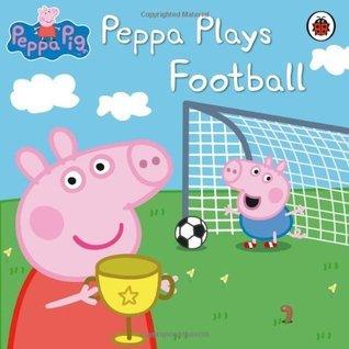 Peppa Pig: Peppa Plays Football - Thryft