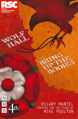 Wolf Hall & Bring Up the Bodies : Rsc Stage Adaptation